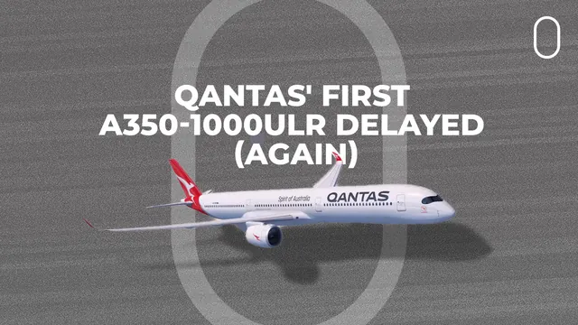 Qantas Airbus Delayed Again
