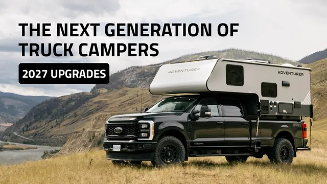 Adventurer Campers Unveils Next Gen Truck Campers